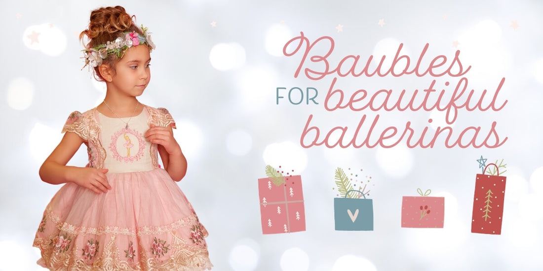 Baubles for your Beautiful Ballerina - gift guide
